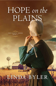 Hope on the Plains (The Dakota Series, Book 2) by Linda Byler, 9781680993110