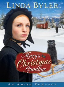 Mary's Christmas Goodbye (An Amish Romance) - 9781680993660 by Linda Byler, 9781680993660