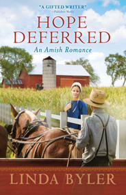 Hope Deferred (An Amish Romance) by Linda Byler, 9781680995879
