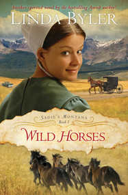 Wild Horses (Another Spirited Novel By The Bestselling Amish Author!) - 9781680996098 by Linda Byler, 9781680996098
