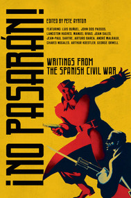 No Pasarán! (Writings from the Spanish Civil War) by Pete Ayrton, 9781681772165