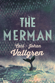 The Merman - 9781681773100 by Carl-Johan Vallgren, 9781681773100