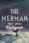 The Merman - 9781681773100 by Carl-Johan Vallgren, 9781681773100