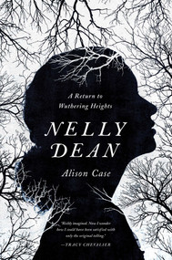 Nelly Dean (A Return to Wuthering Heights) - 9781681773391 by Alison Case, 9781681773391
