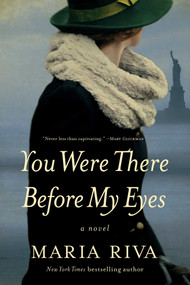 You Were There Before My Eyes by Maria Riva, 9781681775074