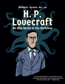 H. P. Lovecraft (He Who Wrote in the Darkness: A Graphic Novel) by Alex Nikolavitch, Gervasio-Aon-Lee, 9781681778556