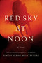 Red Sky at Noon by Simon Sebag Montefiore, 9781681779072