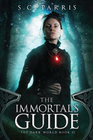 The Immortal's Guide by S.C. Parris, 9781682610817
