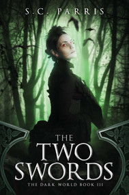 The Two Swords by S.C. Parris, 9781682610831