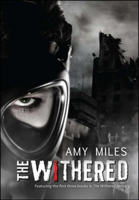 The Withered (Wither, Resurrect, Affliction) by Amy  Miles, 9781682611081