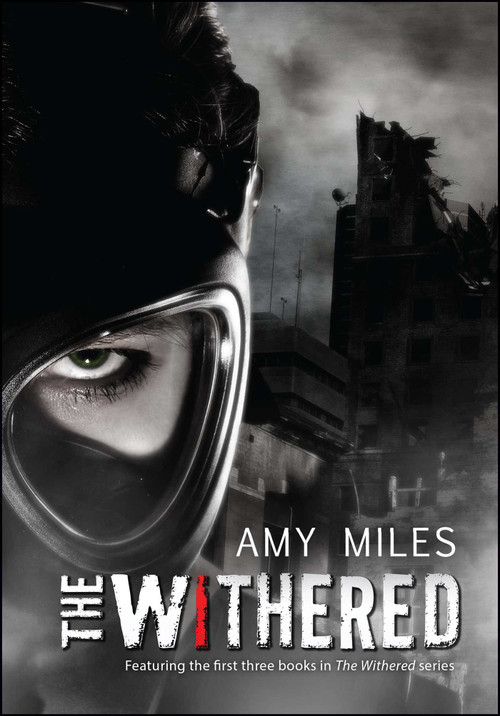 The Withered (Wither, Resurrect, Affliction) by Amy  Miles, 9781682611081