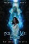 Follow Me Home - 9781682611845 by Kristina Circelli, 9781682611845