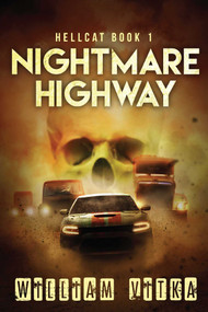 Nightmare Highway by William Vitka, 9781682611883