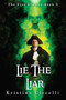 Lie the Liar by Kristina Circelli, 9781682612156
