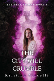 The City Will Crumble by Kristina Circelli, 9781682612170