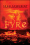 Fyre by Sean Schubert, 9781682613924