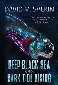 Deep Black Sea and Dark Tide Rising by David M. Salkin, 9781682614471