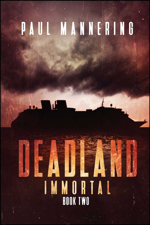 Deadland 2 (Immortal) by Paul Mannering, 9781682615553