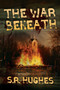 The War Beneath by S.R. Hughes, 9781682618592