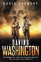 Saving Washington (The Forgotten Story of the Maryland 400 and The Battle of Brooklyn) - 9781682618776 by Chris Formant, 9781682618776