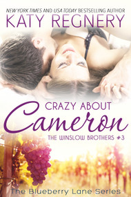 Crazy About Cameron (The Winslow Brothers #3) by Katy Regnery, 9781633920811