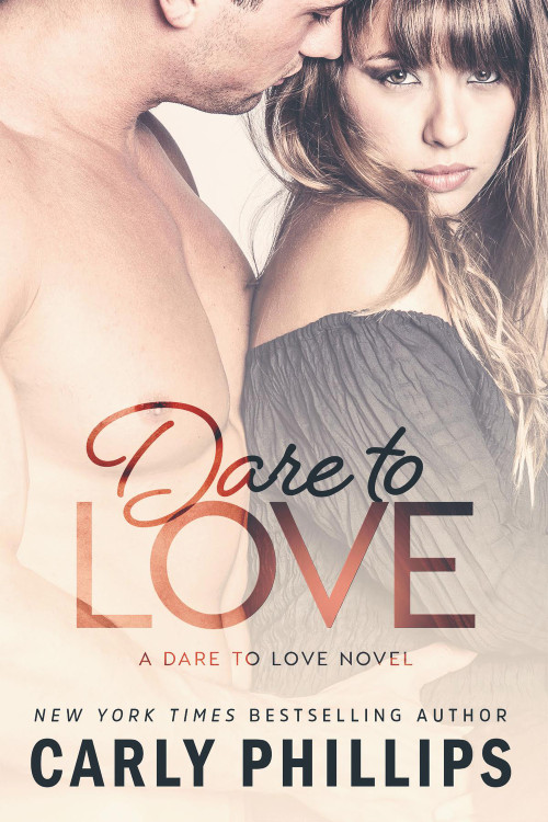 Dare to Love by Carly Phillips, 9781633920835