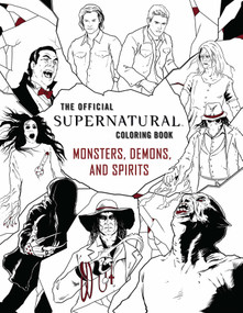The Official Supernatural Coloring Book: Monsters, Demons, and Spirits by Insight Editions, 9781683830283