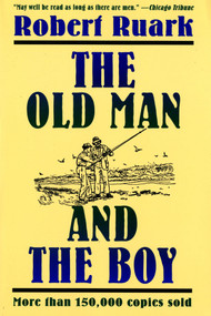The Old Man and the Boy by Robert Ruark, 9780805026696