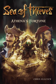 Sea of Thieves: Athena's Fortune by Chris Allcock, 9781683834878