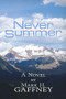 Never Summer (a novel) by Mark Gaffney, 9781634241298