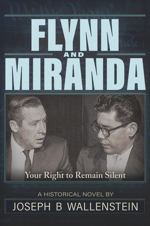 Flynn & Miranda (Right of Silence) by Joseph B Wallenstein, 9781634243100