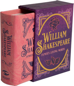 William Shakespeare: Famous Loving Words (Tiny Book) by Insight Editions, Darcy Reed, 9781683838647