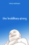 The Buddha's Story by Chris Matheson, 9781634312004