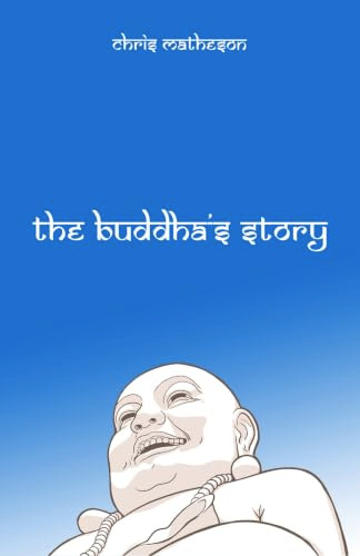 The Buddha's Story by Chris Matheson, 9781634312004