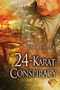 24-Karat Conspiracy by EM Lynley, 9781634760423