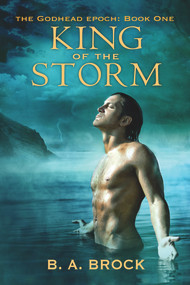King of the Storm by B. A. Brock, 9781634761574
