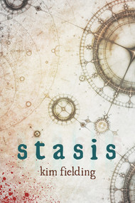 Stasis by Kim Fielding, 9781634768290