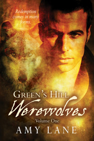 Green's Hill Werewolves, Vol. 1 by Amy Lane, 9781635331158