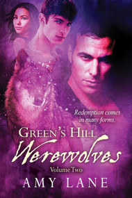Green's Hill Werewolves, Vol. 2 by Amy Lane, 9781635336849