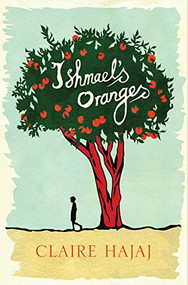 Ishmael's Oranges by Claire Hajaj, 9781780744940