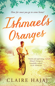 Ishmael's Oranges - 9781780746098 by Claire Hajaj, 9781780746098
