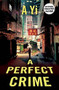 A Perfect Crime by A Yi, Anna Holmwood, 9781780749297