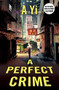 A Perfect Crime by A Yi, Anna Holmwood, 9781780749297