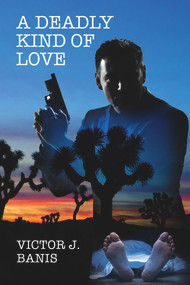 A Deadly Kind of Love by Victor J. Banis, 9781640802513