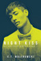 Night Kiss by E.T. Malinowski, 9781640808812