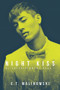 Night Kiss by E.T. Malinowski, 9781640808812