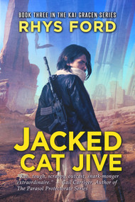 Jacked Cat Jive by Rhys Ford, 9781640809697