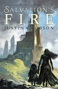 Salvation's Fire by Justina Robson, 9781781086087