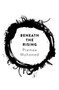 Beneath The Rising by Premee  Mohamed, 9781781087862