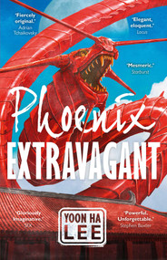 Phoenix Extravagant - 9781781089194 by Yoon Ha Lee, 9781781089194